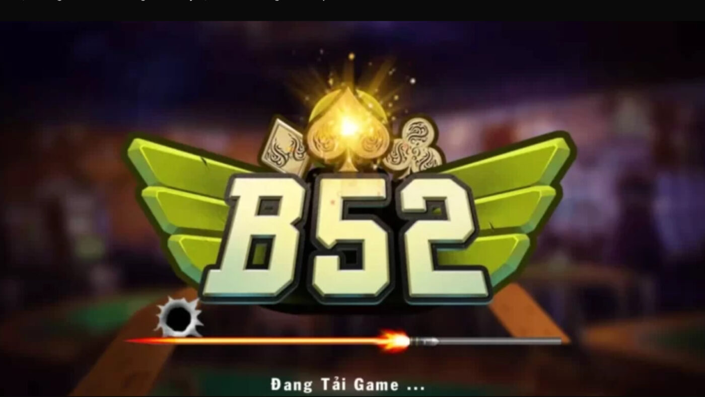 Cổng game B52 uy tín và chất lượng
